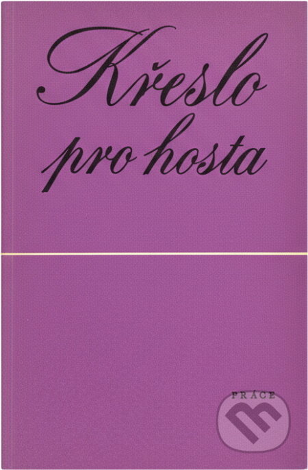 Kniha: Křeslo pro hosta (Jan Zelenka). Práce, 1984 Kniha: Křeslo pro hosta (Jan Zelenka). Práce, 1984