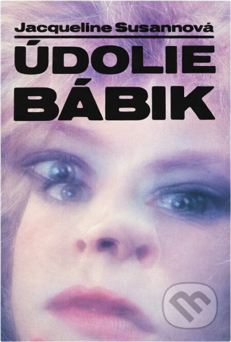 Kniha: Údolie bábik (Jacqueline Susann). , 1970 Kniha: Údolie bábik (Jacqueline Susann). , 1970