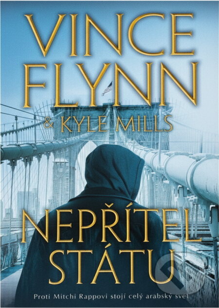 Kniha: Nepřítel státu (Kyle Mills a Vince Flynn). BB/art, 2019 Kniha: Nepřítel státu (Kyle Mills a Vince Flynn). BB/art, 2019