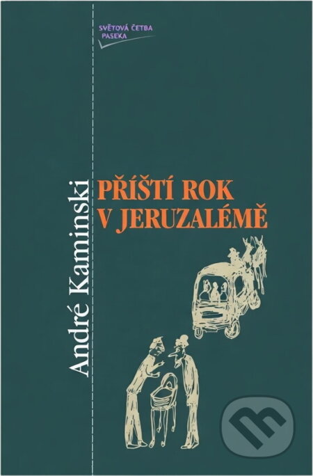 Kniha: Příští rok v Jeruzalémě (André Kaminski). Paseka, 1997 Kniha: Příští rok v Jeruzalémě (André Kaminski). Paseka, 1997