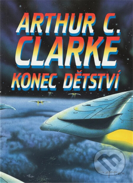 Kniha: Konec dětství (Arthur C. Clarke). , 1992 Kniha: Konec dětství (Arthur C. Clarke). , 1992