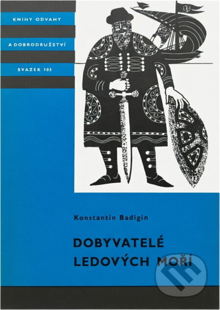Kniha: Dobyvatelé ledových moří (Konstantin Sergejevič Badigin). , 1968 Kniha: Dobyvatelé ledových moří (Konstantin Sergejevič Badigin). , 1968