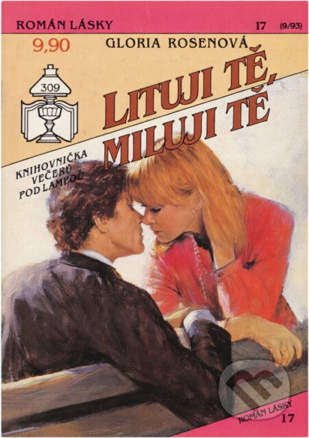 Kniha: Lituji tě, miluji tě (Gloria Rosen). Ivo Železný, 1993 Kniha: Lituji tě, miluji tě (Gloria Rosen). Ivo Železný, 1993