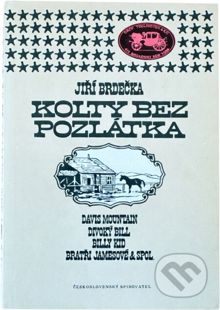Kniha: Kolty bez pozlátka (Jiří Brdečka). Československý spisovatel, 1987 Kniha: Kolty bez pozlátka (Jiří Brdečka). Československý spisovatel, 1987