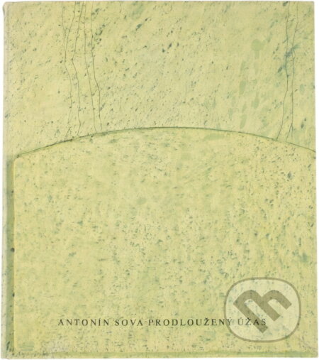 Kniha: Prodloužený úžas (Antonín Sova). Odeon, 1989 Kniha: Prodloužený úžas (Antonín Sova). Odeon, 1989