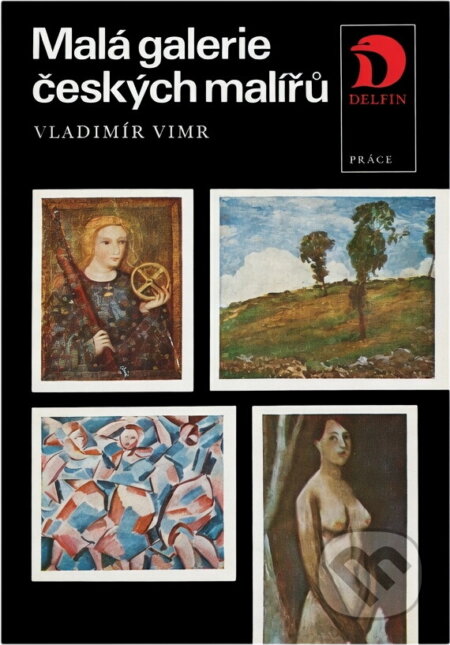 Kniha: Malá galerie českých malířů (Vladimír Vimr). Práce, 1980 Kniha: Malá galerie českých malířů (Vladimír Vimr). Práce, 1980