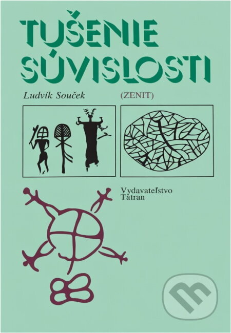 Kniha: Tušenie súvislosti (Ludvík Souček). Tatran, 1982 Kniha: Tušenie súvislosti (Ludvík Souček). Tatran, 1982