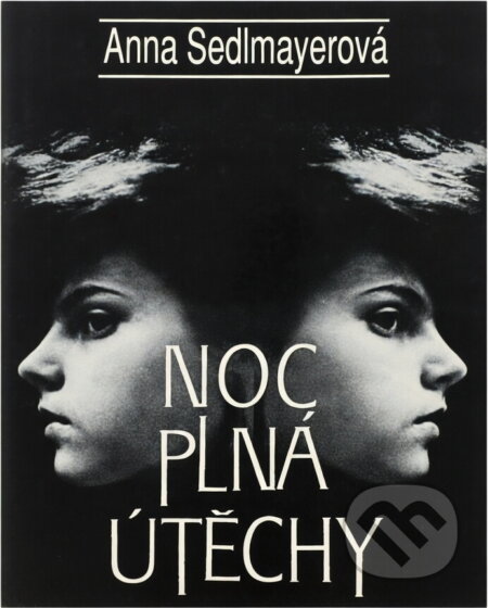 Kniha: Noc plná útěchy (Anna Sedlmayerová). Naše vojsko, 1994 Kniha: Noc plná útěchy (Anna Sedlmayerová). Naše vojsko, 1994