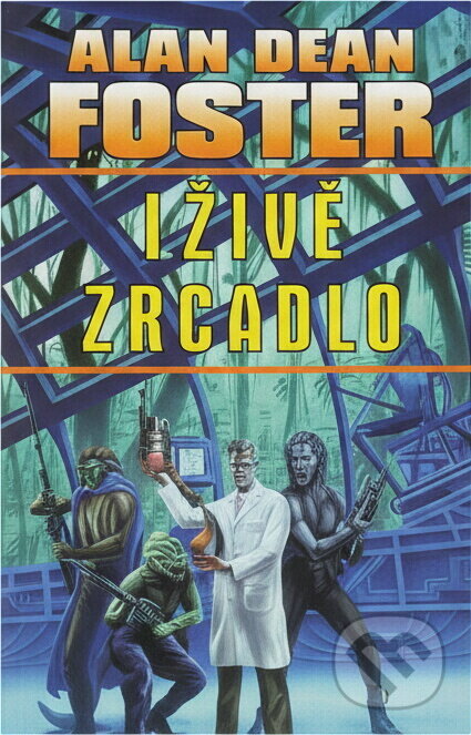 Kniha: Lživé zrcadlo (Alan Dean Foster). , 2002 Kniha: Lživé zrcadlo (Alan Dean Foster). , 2002