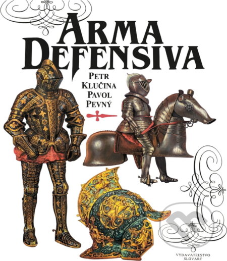 Kniha: Arma defensiva (Petr Klučina). Slovart, 1992 Kniha: Arma defensiva (Petr Klučina). Slovart, 1992