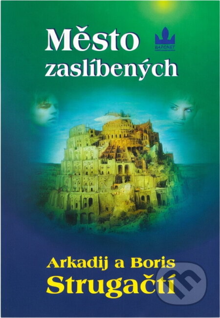 Kniha: Město zaslíbených (Arkadij Natanovič Strugackij a Boris Natanovič Strugackij). Baronet, 1998 Kniha: Město zaslíbených (Arkadij Natanovič Strugackij a Boris Natanovič Strugackij). Baronet, 1998