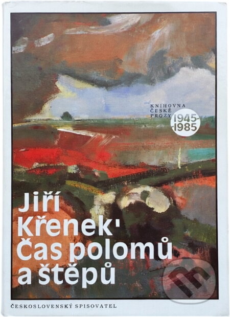 Kniha: Čas polomů a štěpů (Jiří Křenek). Československý spisovatel, 1989 Kniha: Čas polomů a štěpů (Jiří Křenek). Československý spisovatel, 1989