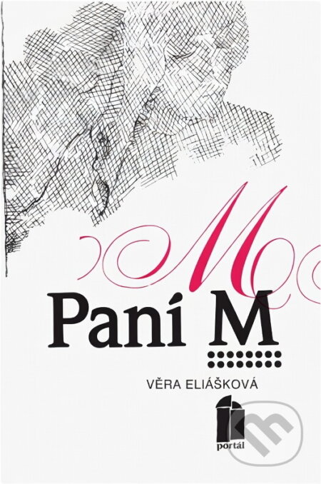 Kniha: Paní M (Věra Eliášková). Portál, 1991 Kniha: Paní M (Věra Eliášková). Portál, 1991