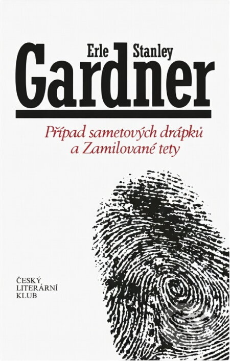 Kniha: Případ sametových drápků a Zamilované tety (Erle Stanley Gardner). , 1992 Kniha: Případ sametových drápků a Zamilované tety (Erle Stanley Gardner). , 1992