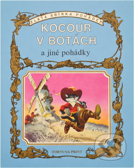 Kniha: Kocour v botách a jiné pohádky (Fortuna Print). Fortuna Print, 1991 Kniha: Kocour v botách a jiné pohádky (Fortuna Print). Fortuna Print, 1991