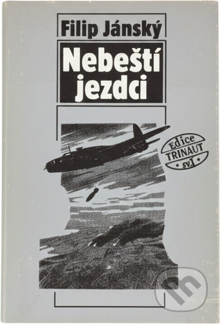 Kniha: Nebeští jezdci (Filip Jánský). , 1990 Kniha: Nebeští jezdci (Filip Jánský). , 1990