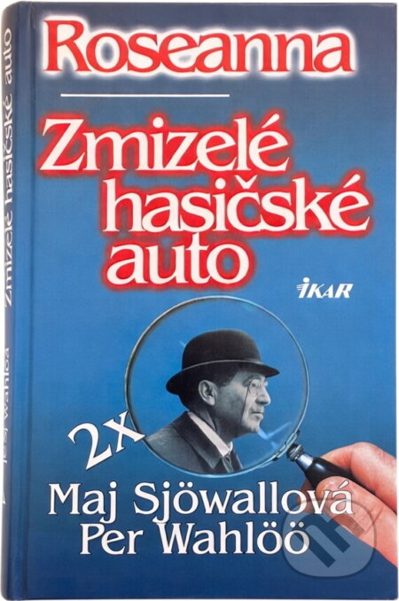 Kniha: Roseanna ; Zmizelé hasičské auto (Maj Sjöwall a Per Wahlöö). Ikar, 2000 Kniha: Roseanna ; Zmizelé hasičské auto (Maj Sjöwall a Per Wahlöö). Ikar, 2000