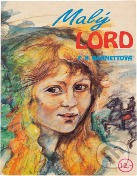 Kniha: Malý lord (Alan Filip a Frances Hodgson Burnett). , 1991 Kniha: Malý lord (Alan Filip a Frances Hodgson Burnett). , 1991