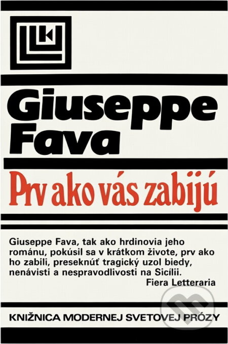 Kniha: Prv ako vás zabijú (Giuseppe Fava). Tatran, 1986 Kniha: Prv ako vás zabijú (Giuseppe Fava). Tatran, 1986