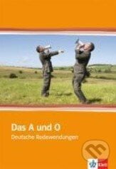 Das A und O: Deutsche Redewendungen, Klett, 2009