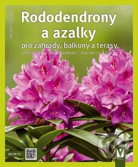 Rododendrony a azalky - Andrea Kögelová, Vašut, 2015