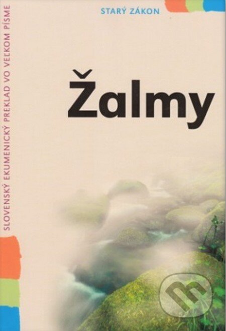 Kniha: Žalmy vo veľkom písme (Slovenská biblická spoločnosť). Slovenská biblická spoločnosť, 2015 Kniha: Žalmy vo veľkom písme (Slovenská biblická spoločnosť). Slovenská biblická spoločnosť, 2015