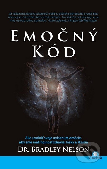 Kniha: Emočný kód (Bradley Nelson). Citadella, 2015 Kniha: Emočný kód (Bradley Nelson). Citadella, 2015