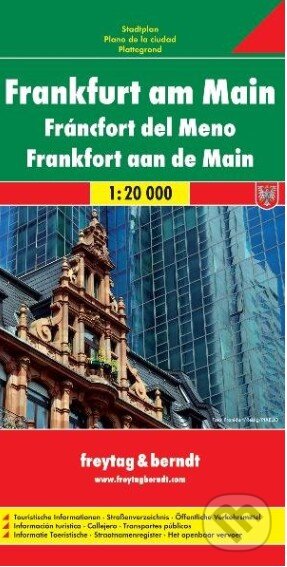 Frankfurt am Main 1:20 000 (freytag&berndt). freytag&berndt, 2009 Frankfurt am Main 1:20 000 (freytag&berndt). freytag&berndt, 2009