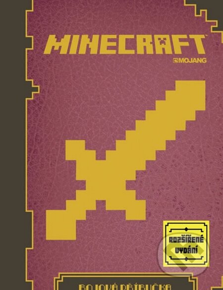 Kniha: Minecraft - Bojová příručka (Mojang). Egmont ČR, 2015 Kniha: Minecraft - Bojová příručka (Mojang). Egmont ČR, 2015