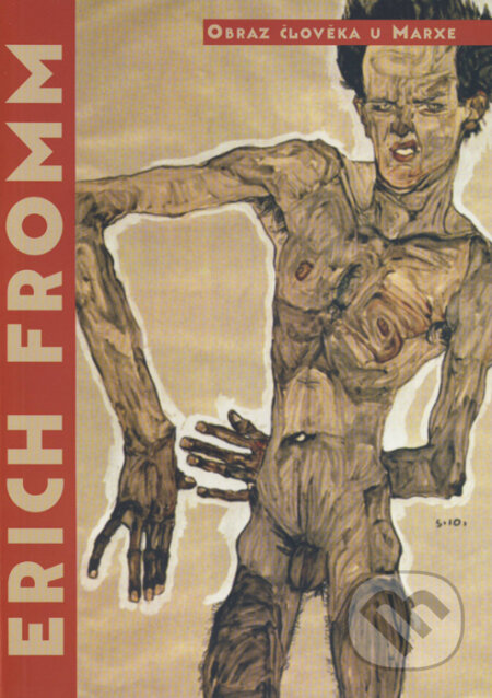 Kniha: Obraz člověka u Marxe (Erich Fromm). Continuum, 2004 Kniha: Obraz člověka u Marxe (Erich Fromm). Continuum, 2004