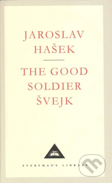Kniha: The Good Soldier Svejk (Jaroslav Hasek). Everyman, 1993 Kniha: The Good Soldier Svejk (Jaroslav Hasek). Everyman, 1993