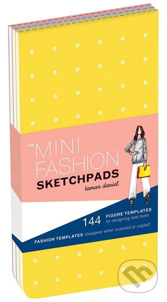 Kniha: The Mini Fashion Sketchpads (Tamar Daniel). Chronicle Books, 2015 Kniha: The Mini Fashion Sketchpads (Tamar Daniel). Chronicle Books, 2015