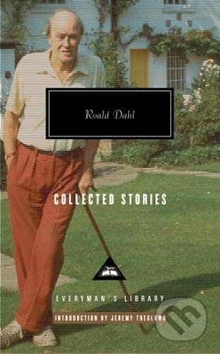 Kniha: Roald Dahl Collected Stories (Jeremy Treglown a Roald Dahl). Everyman, 2006 Kniha: Roald Dahl Collected Stories (Jeremy Treglown a Roald Dahl). Everyman, 2006