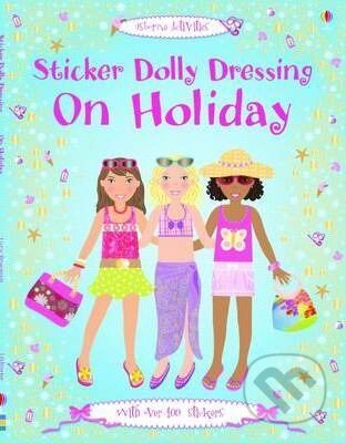 Kniha: Sticker Dolly Dressing: On Holiday (Lucy Bowman). Usborne, 2014 Kniha: Sticker Dolly Dressing: On Holiday (Lucy Bowman). Usborne, 2014