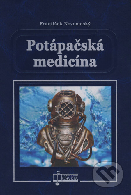 Kniha: Potápačská medicína (František Novomeský). Osveta, 2015 Kniha: Potápačská medicína (František Novomeský). Osveta, 2015