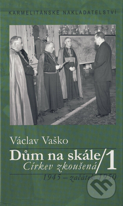 Kniha: Dům na skále I. (Václav Vaško). Karmelitánské nakladatelství, 2004 Kniha: Dům na skále I. (Václav Vaško). Karmelitánské nakladatelství, 2004