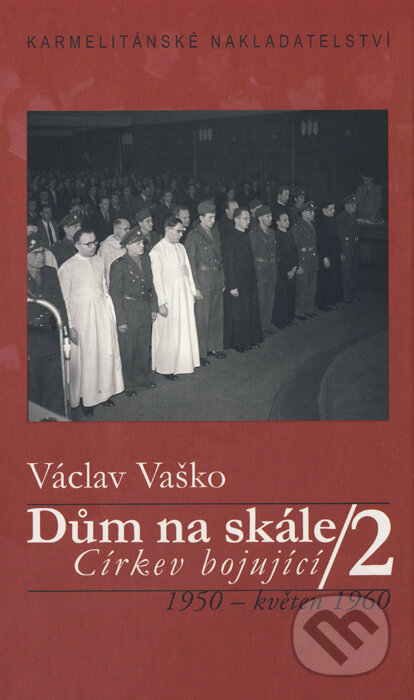 Kniha: Dům na skále II. (Václav Vaško). Karmelitánské nakladatelství, 2007 Kniha: Dům na skále II. (Václav Vaško). Karmelitánské nakladatelství, 2007