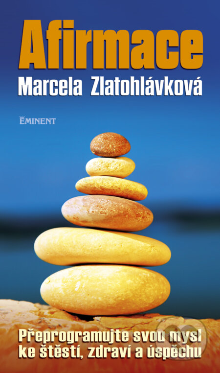Kniha: Afirmace (Marcela Zlatohlávková). Eminent, 2015 Kniha: Afirmace (Marcela Zlatohlávková). Eminent, 2015