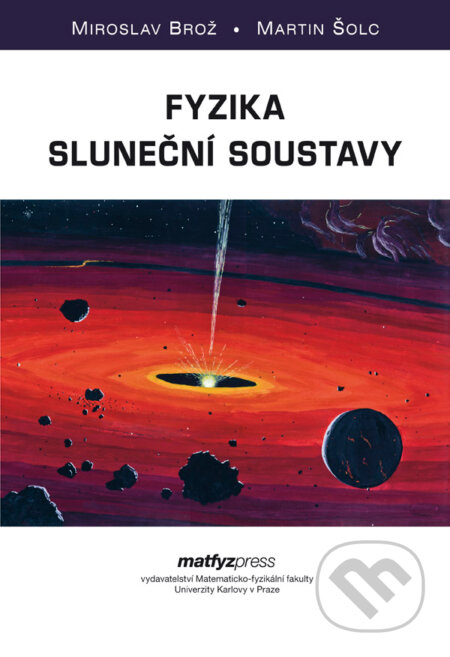 Kniha: Fyzika sluneční soustavy (Martin Šolc a Miroslav Brož). MatfyzPress, 2013 Kniha: Fyzika sluneční soustavy (Martin Šolc a Miroslav Brož). MatfyzPress, 2013