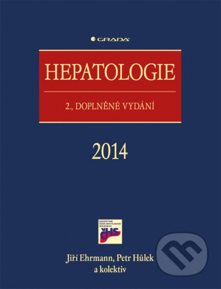 Hepatologie - Jiří Ehrmann; Petr Hůlek, Grada, 2014