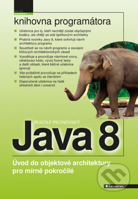 E-kniha: Java 8 (Rudolf Pecinovský). Grada, 2014 E-kniha: Java 8 (Rudolf Pecinovský). Grada, 2014