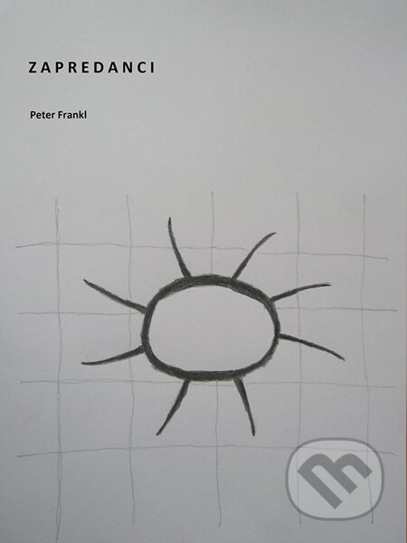 E-kniha: Zapredanci (Peter Frankl). Peter Frankl E-kniha: Zapredanci (Peter Frankl). Peter Frankl