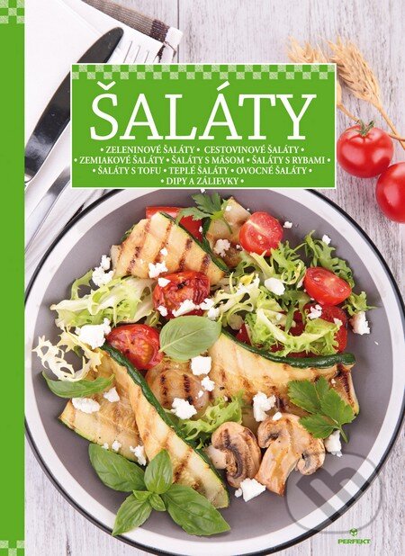 Kniha: Šaláty (Perfekt). Perfekt, 2015 Kniha: Šaláty (Perfekt). Perfekt, 2015