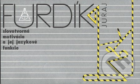 Kniha: Slovotvorná motivácia a jej jazykové funkcie (Juraj Furdík). Modrý Peter, 1993 Kniha: Slovotvorná motivácia a jej jazykové funkcie (Juraj Furdík). Modrý Peter, 1993