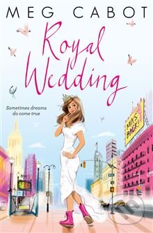 Kniha: Royal Wedding (Meg Cabot). Pan Macmillan, 2015 Kniha: Royal Wedding (Meg Cabot). Pan Macmillan, 2015