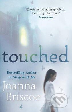 Kniha: Touched (Joanna Briscoe). Hammer, 2015 Kniha: Touched (Joanna Briscoe). Hammer, 2015