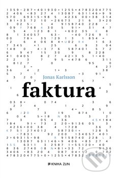 Faktura - Jonas Karlsson, Kniha Zlín, 2015