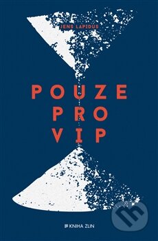 Kniha: Pouze pro VIP (Jens Lapidus). Kniha Zlín, 2015 Kniha: Pouze pro VIP (Jens Lapidus). Kniha Zlín, 2015