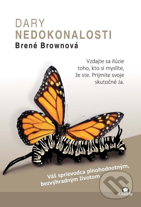 E-kniha: Dary nedokonalosti (Brené Brown). Citadella, 2013 E-kniha: Dary nedokonalosti (Brené Brown). Citadella, 2013