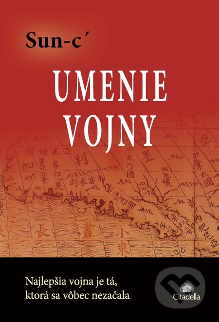 E-kniha: Umenie vojny (Sun-c'). Citadella, 2013 E-kniha: Umenie vojny (Sun-c'). Citadella, 2013